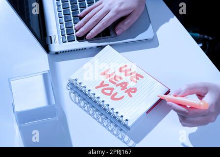 Handwriting text We Hear You. Concept meaning Listening intently professional counselling expert advice Stock Photo