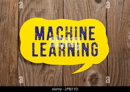 Sign displaying Machine Learninggive computers the ability to be taught with data. Word for give computers the ability to be taught with data Stock Photo