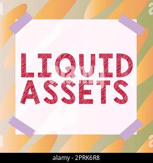 Sign displaying Liquid Assets, Business concept Cash and Bank Balances Market Liquidity Deferred Stock Stock Photo