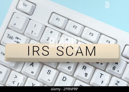 Text showing inspiration Irs Scam, Word for targeted taxpayers by pretending to be Internal Revenue Service Stock Photo