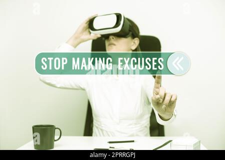 Conceptual display Stop Making Excuses. Word for Cease Justifying your Inaction Break the Habit Stock Photo