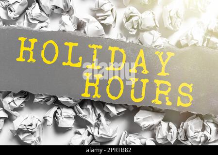 Sign displaying Holiday Hours. Business idea Schedule 24 or7 Half Day Today Last Minute Late Closing Stock Photo