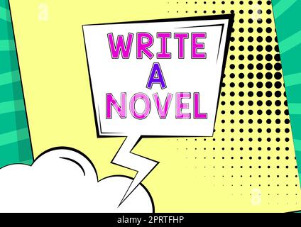 Text sign showing Write A Novel. Word Written on Be creative writing some literature fiction become an author Stock Photo