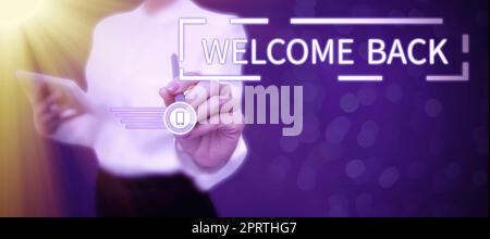 Conceptual caption Welcome Back, Business showcase Warm Greetings Arrived Repeat Gladly Accepted Pleased Stock Photo