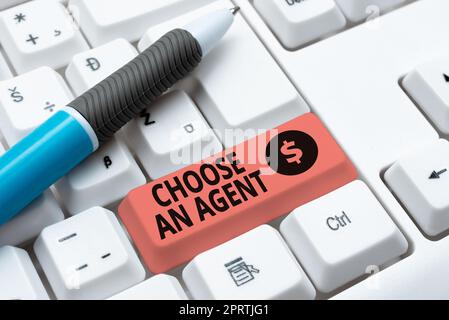 Text showing inspiration Choose An AgentChoose someone who chooses decisions on behalf of you. Business showcase Choose someone who chooses decisions on behalf of you Stock Photo