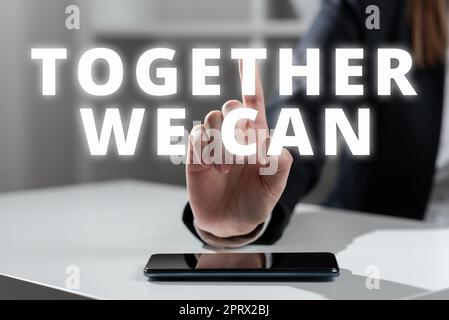 Conceptual display Together We Canunity can makes everything possible One powerful group. Concept meaning unity can makes everything possible One powerful group Stock Photo