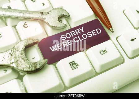 Writing displaying text Sorry We re are ClosedExpression of Regret Disappointment Not Open Sign, Internet Concept Expression of Regret Disappointment Stock Photo
