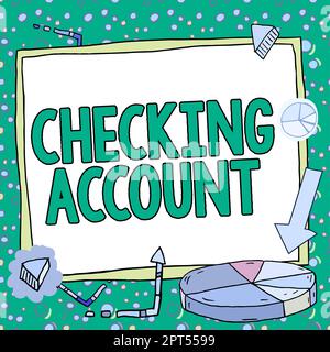 Hand writing sign Checking Account, Business approach transactional bank charge used to debit all the expenses