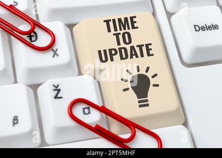 Conceptual display Time To Update, Business idea System software update for enhancement or compatibility Stock Photo
