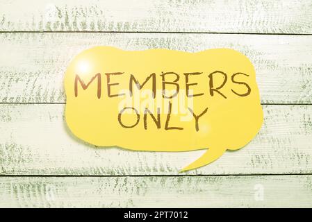 Handwriting text Members Only, Internet Concept Limited to an individual belongs to a group or an organization Stock Photo