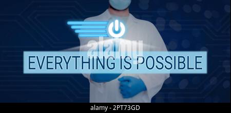 Conceptual display Everything Is Possible, Business concept Any outcome could occur Anything can happen Stock Photo