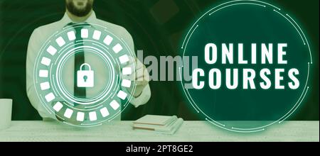 Sign displaying Online Courses, Business concept earning an education that is conducted over the Internet Stock Photo