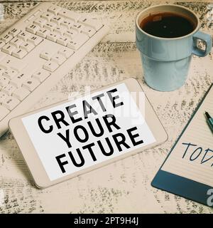 Sign displaying Create Your Future, Business concept Know what you want and willingness to do to achieve Important Idea Shown On Phone On Desk With Cu Stock Photo