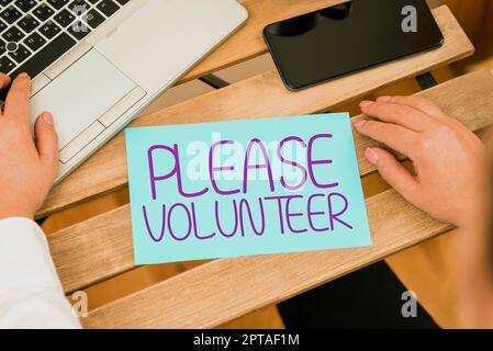 Handwriting text Please Volunteer, Internet Concept act of politely asking to enlist or sign up in affairs Stock Photo