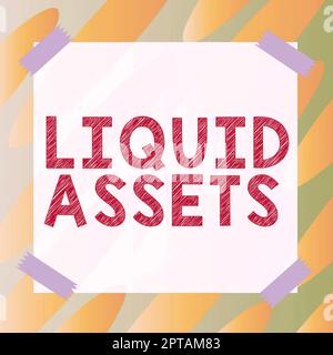 Sign displaying Liquid Assets, Business concept Cash and Bank Balances Market Liquidity Deferred Stock Stock Photo