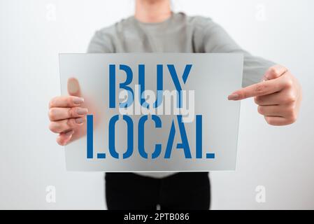Writing displaying text Buy Local, Business approach Patronizing products that isoriginaly made originaly or native Stock Photo