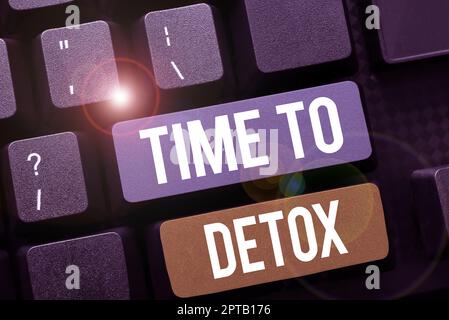 Inspiration showing sign Time To Detox, Business overview Moment for Diet Nutrition health Addiction treatment cleanse Stock Photo