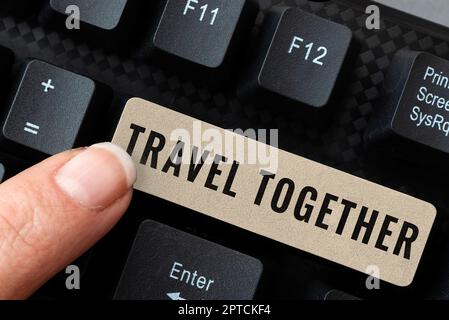 Writing displaying text Travel Together, Word Written on going to the vacation while being accompanied by others Computer Keyboard And Symbol.Informat Stock Photo