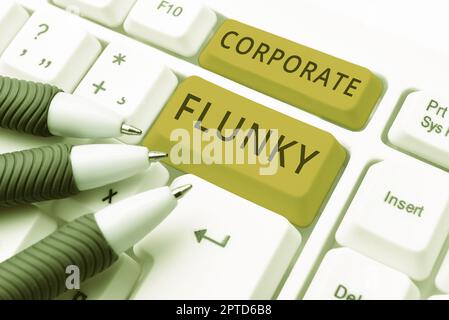 Writing displaying text Corporate Flunky, Word Written on investigating