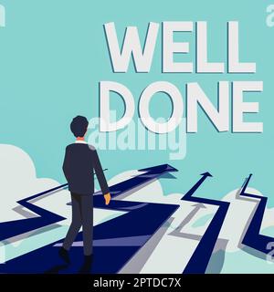 Text sign showing Well Done, Concept meaning Peform accurately and diligently with skill and efficiently Stock Photo