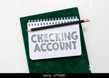 Writing displaying text Checking Account, Word for transactional bank charge used to debit all the expenses Stock Photo