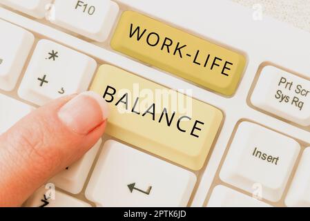 Sign displaying Work Life Balance, Word for time allocated for work and aspects of life are equal Stock Photo