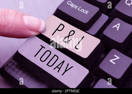 Sign displaying P And L, Business concept primary financial statements to assess companys financial position Stock Photo