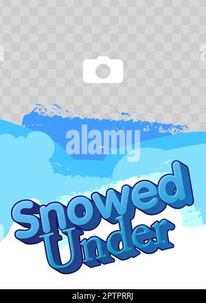 Snowed Under poster. Background vector illustration. Stock Vector