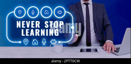 Writing displaying text Never Stop Learning, Internet Concept Continue to Improve and Empower your Boundaries Stock Photo