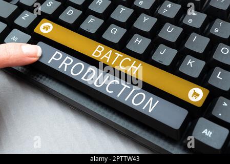 Batching Only Sign Sign displaying Batch Production, Word for products are manufactured in ...