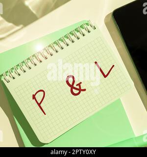 Sign displaying P And L, Business approach primary financial statements to assess companys financial position Stock Photo