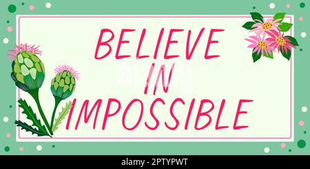 Conceptual caption Believe In Impossible, Word for Never give up hope that something amazing will happen Stock Photo