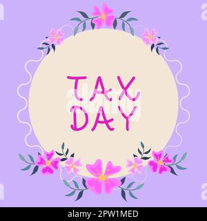 Text showing inspiration Tax Day, Word for colloquial term for time on which individual income tax returns Stock Photo