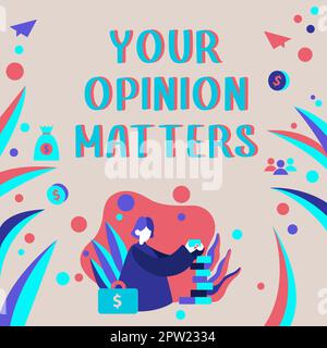 Text showing inspiration Your Opinion Matters, Business concept to Have your say Providing a Valuable Input to Improve Stock Photo