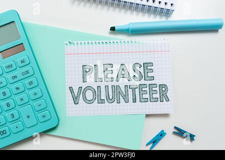 Writing displaying text Please Volunteer, Business idea act of politely asking to enlist or sign up in affairs Stock Photo