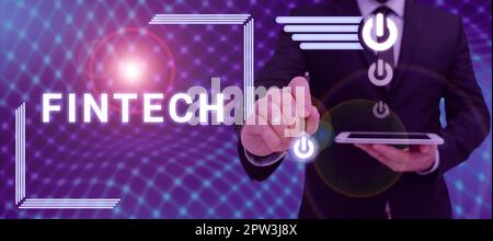 Sign displaying Fintech, Business concept the integration of technology into offerings by financial services Stock Photo
