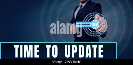 Conceptual display Time To Update, Word Written on The latest information about a particular situation Stock Photo
