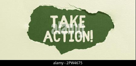 Sign displaying Take Action, Business idea do something official or concerted to achieve aim with problem Stock Photo