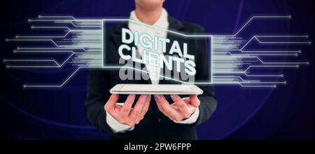 Digital Client Channels Sign displaying Digital Clients. Business approach use digital channels ...