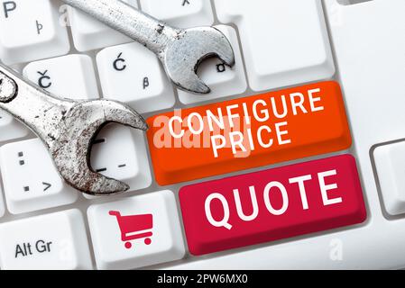 Sign displaying Configure Price Quote, Word Written on software use by ...