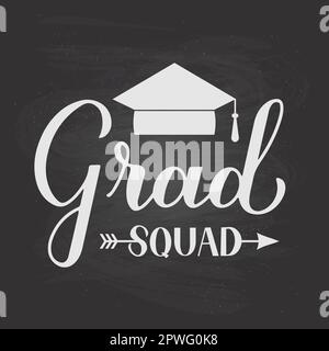 Grad squad calligraphy hand lettering with graduation cap on chalkboard background. Funny graduation quote typography poster.  Vector template for gre Stock Vector