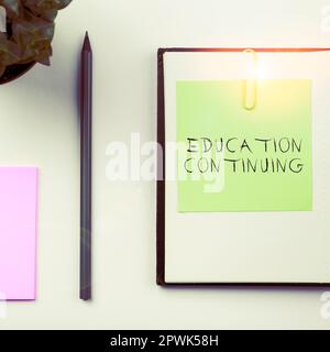 Conceptual display Education Continuing, Word Written on acquisition of knowledge and skills thru training Stock Photo