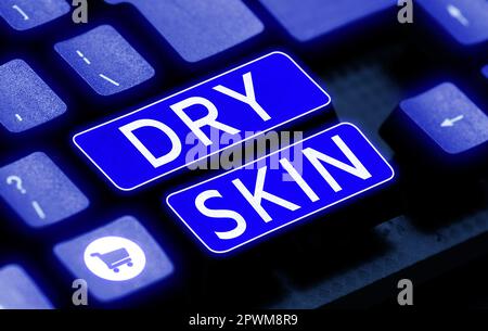 Conceptual display Dry Skin, Word Written on uncomfortable condition marked by scaling or itching of the skin Stock Photo