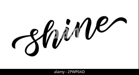 SHINE. Hand drawn brush lettering black word shine with stars on white background. Vector illustration. Inspirational design for print on tee, card, b Stock Vector