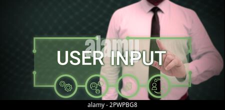 Writing displaying text User Input, Business approach Any information or data that is sent to a computer for processing Stock Photo