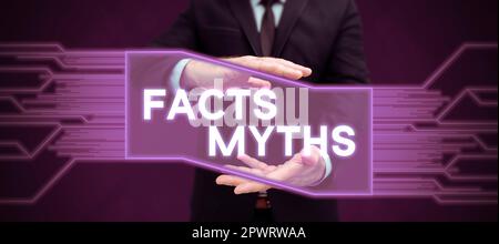 Sign displaying Facts Myths, Business showcase work based on imagination rather than on real life difference Stock Photo