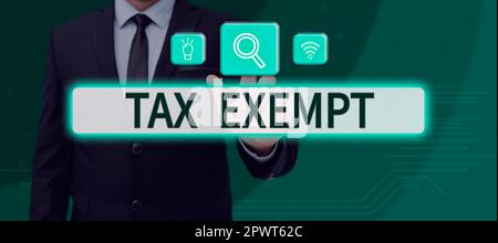 Text caption presenting Tax Exempt, Conceptual photo Income or transactions which are free from taxes Pay reduction Stock Photo