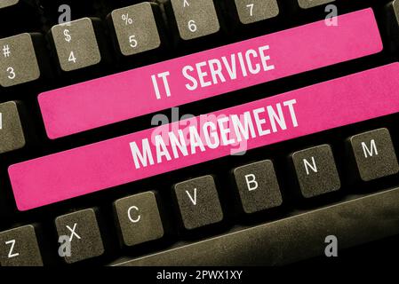 Sign displaying It Service Management, Concept meaning the process of aligning enterprise IT services Stock Photo