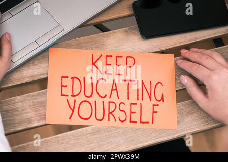 Conceptual caption Keep Educating Yourself, Business idea dont stop studying Improve yourself using Courses Stock Photo