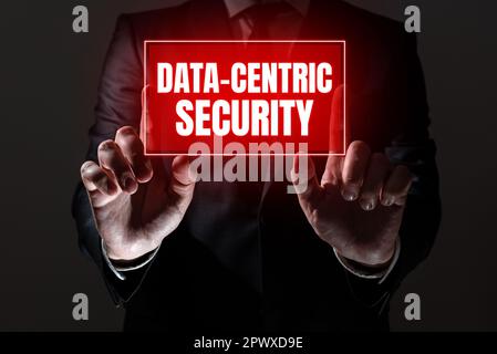 Sign displaying Data Centric Security, Internet Concept involves the retrieved values from the database by the web Stock Photo